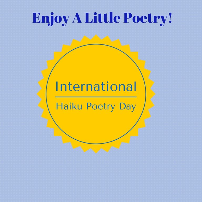 It’s International Haiku Poetry Day!
