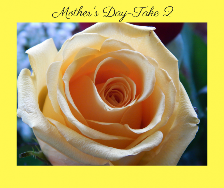 Mother’s Day, Take 2